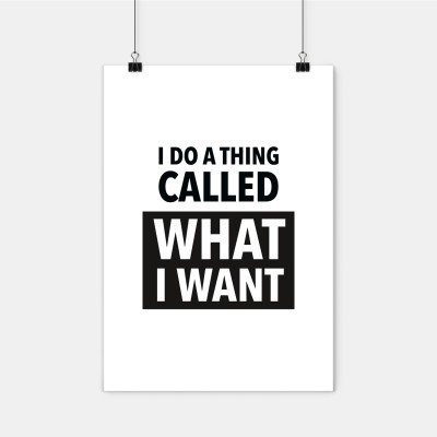 Poster wrdprn - I do a thing called what I want