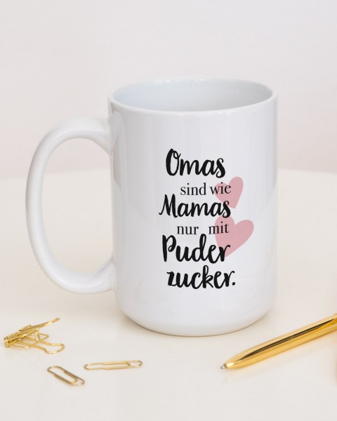 Omas sind wie Mamas, nur mit Puderzucker - Tasse für Oma
