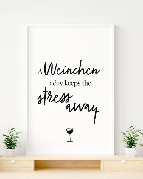 A Weinchen a day, keeps the Stress away - Poster 