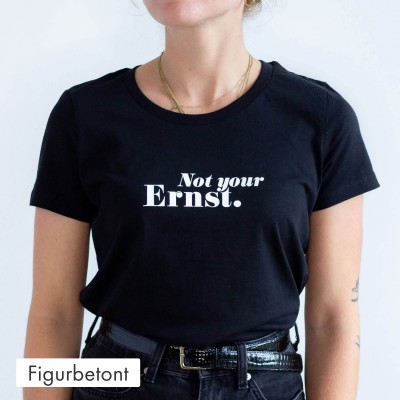 Figurbetontes T-Shirt - Not your Ernst