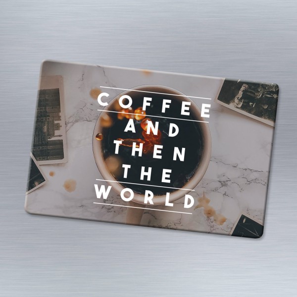Coffee and then the world - Magnet