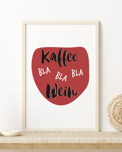 Kaffee bla bla bla Wein - Lustiges Wein Poster