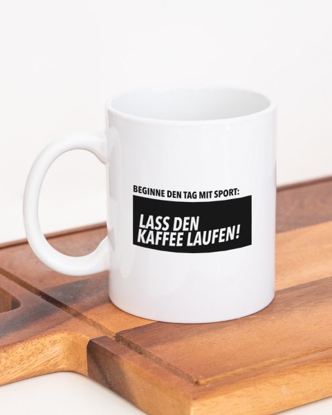 Lass den Kaffee laufen - Tasse