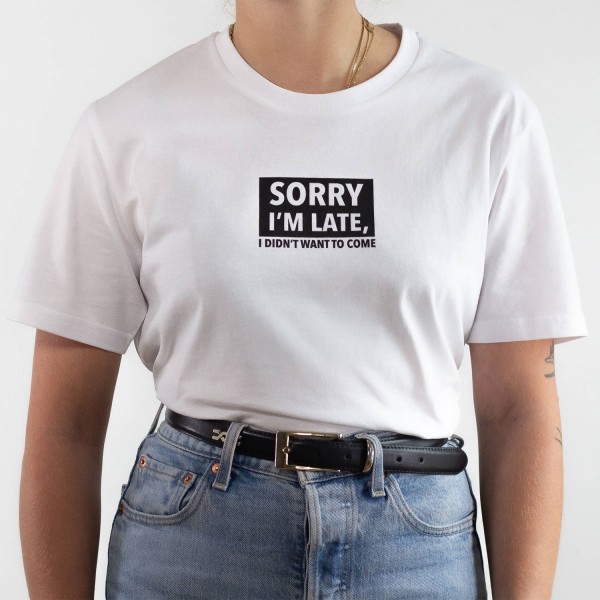 Sorry, I'm late - T-Shirt