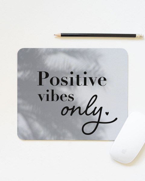 Positive vibes only - Mousepad