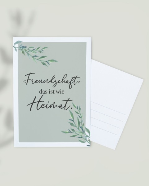 Postkarte Freundschaft - Karte mit Spruch: Freundschaft, das ist wie Heimat