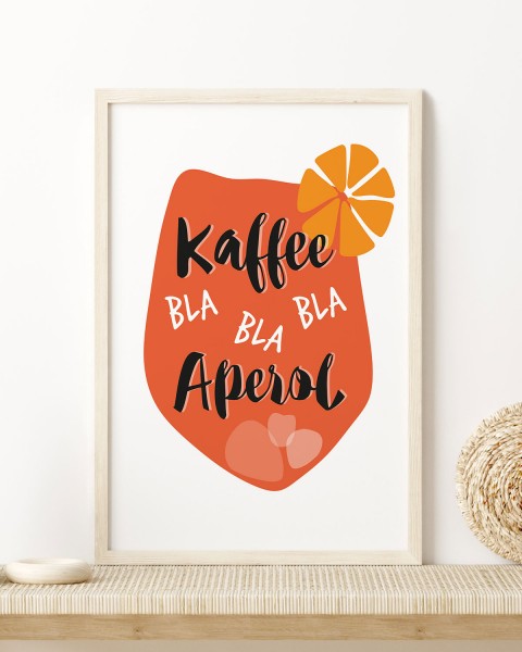 Kaffee bla bla bla Aperol - Lustiges Aperol Poster