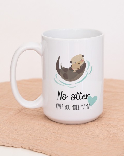 No otter loves you more Mama! - VS'' Jumbotasse