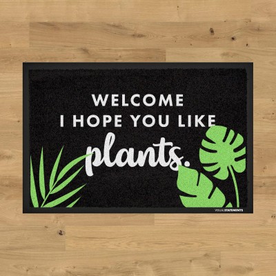 Fußmatte mit Spruch - Welcome I hope you like plants. 