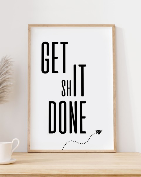Get Sh it done - Poster