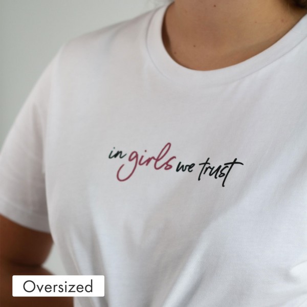 In girls we trust - T-Shirt